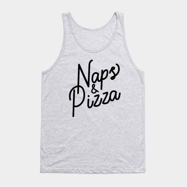 Naps & Pizza Tank Top by PodDesignShop